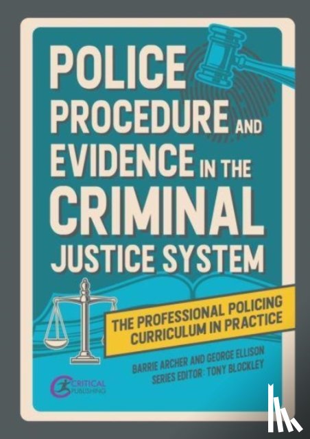 Archer, Barrie, Ellison, George - Police Procedure and Evidence in the Criminal Justice System