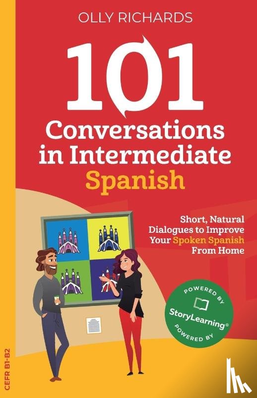 Richards, Olly - 101 Conversations in Intermediate Spanish