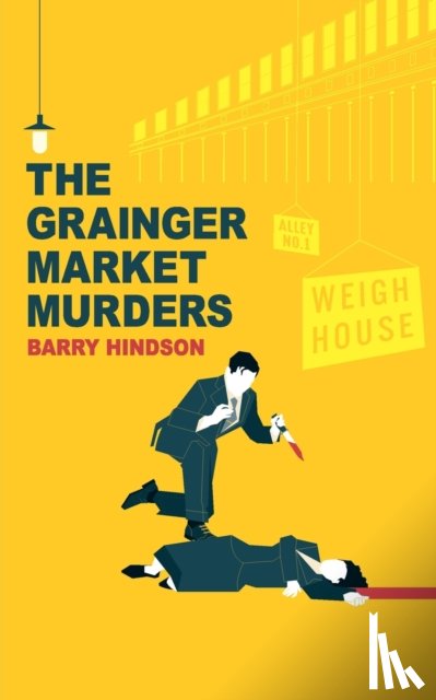 Hindson, Barry - The Grainger Market Murders