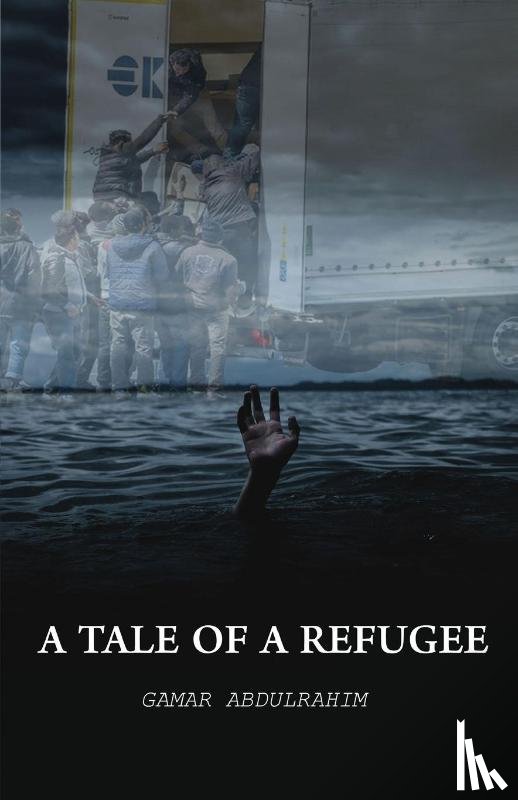 Abdulrahim, Gamar - A Tale of A Refugee