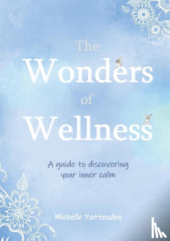 Pattenden, Michelle - The Wonders of Wellness