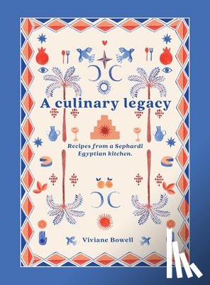 Bowell, Viviane - A culinary legacy