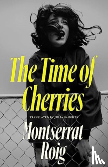 Roig, Montserrat - The Time of Cherries