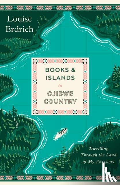 Erdrich, Louise - Books and Islands in Ojibwe Country