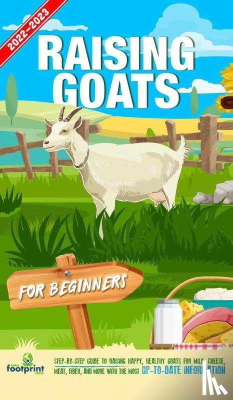 Footprint Press, Small - Raising Goats For Beginners 2022-202