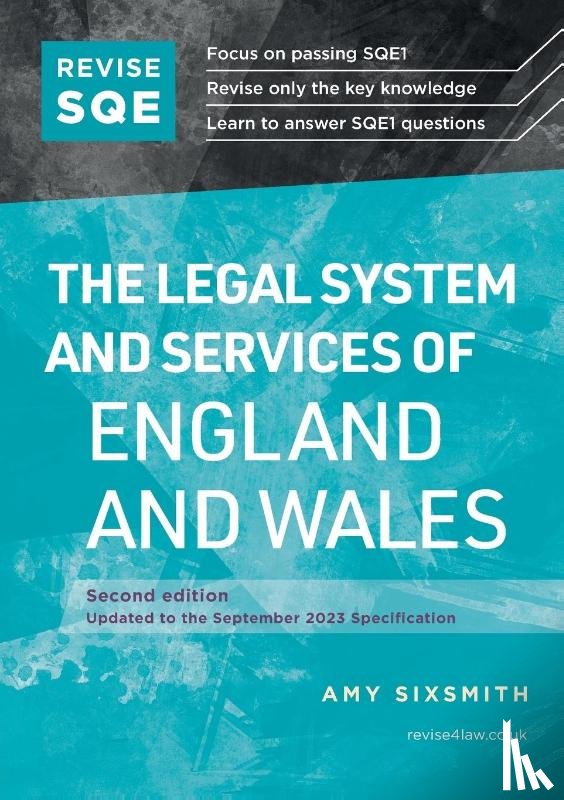 Sixsmith, Amy - Revise SQE The Legal System and Services of England and Wales
