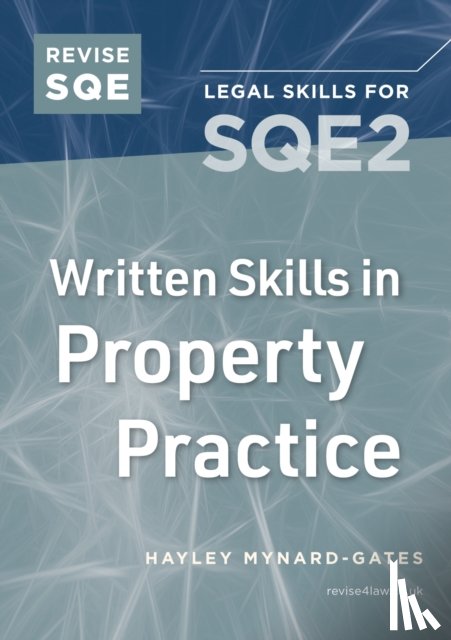Mynard-Gates, Hayley - Revise SQE Written Skills for SQE2: Questions & Answers in Property Practice
