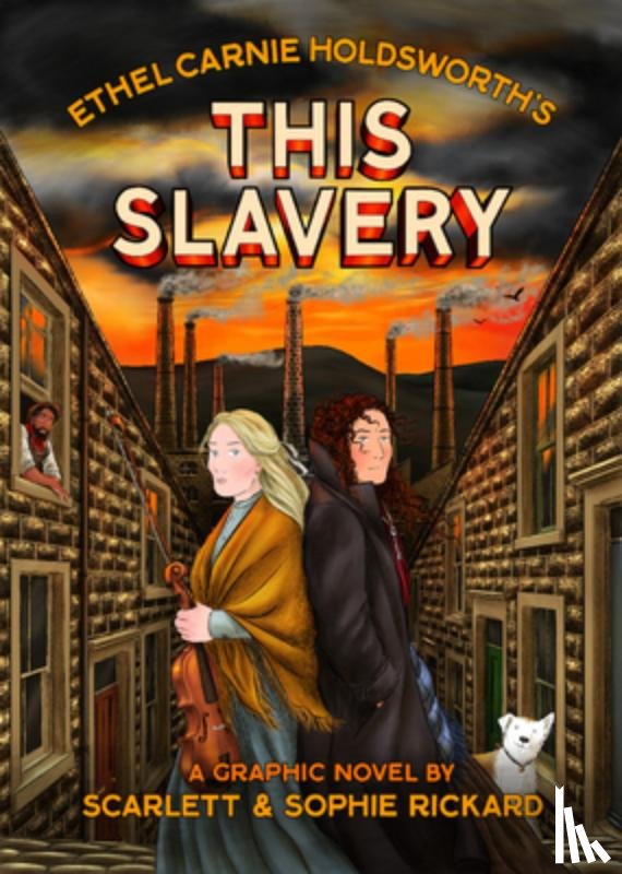 Rickard, Sophie, Holdsworth, Ethel Carnie - This Slavery