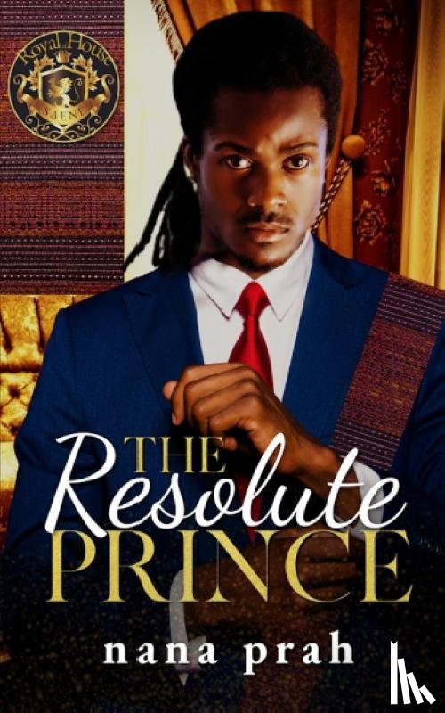 Prah, Nana - The Resolute Prince
