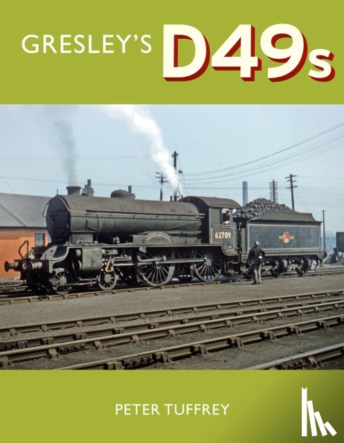 Tuffrey, Peter - Gresley's D49s