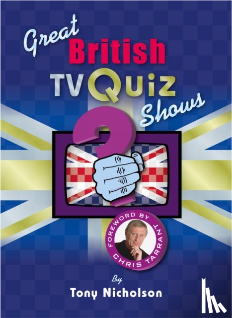 Nicholson, Tony - Great British TV Quiz Shows
