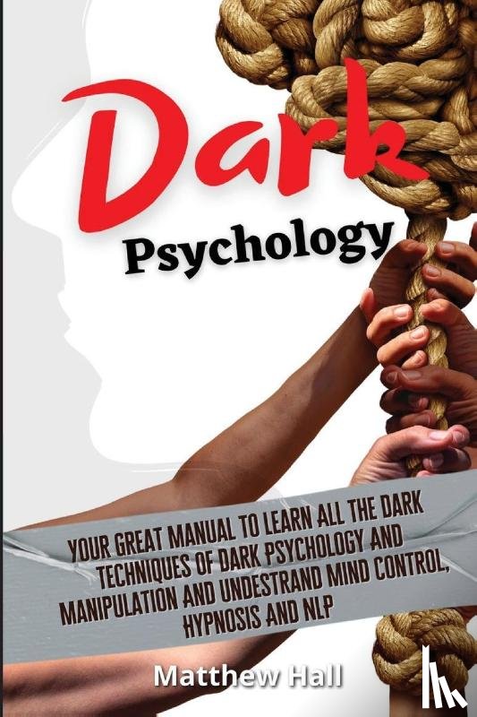 Hall, Matthew - Dark Psychology