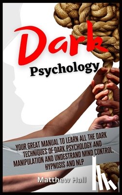 Hall, Matthew - Dark Psychology