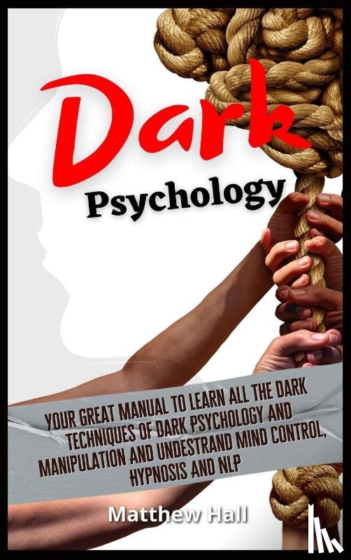 Hall, Matthew - Dark Psychology