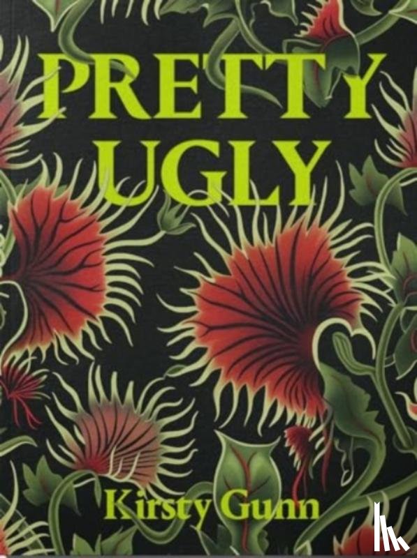 Gunn, Kirsty - Pretty Ugly - Kirsty Gunn