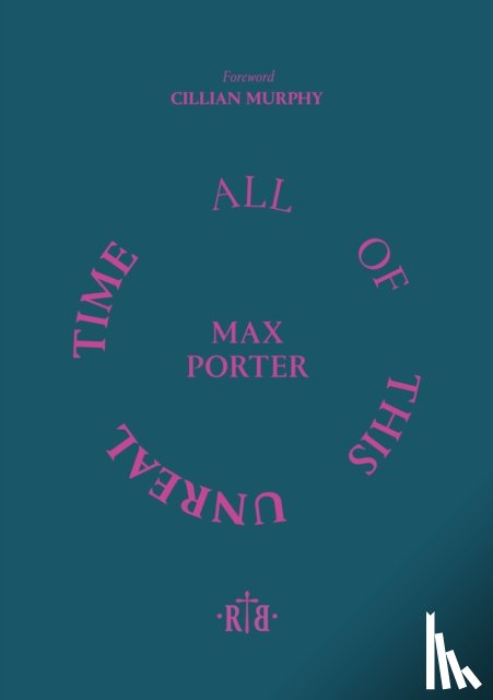 Murphy, Max Porter - All of This Unreal Time