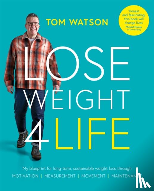 Watson, Tom - Lose Weight 4 Life