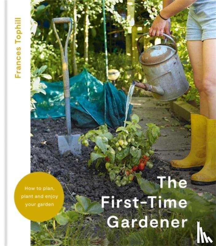 Tophill, Frances - The First-Time Gardener