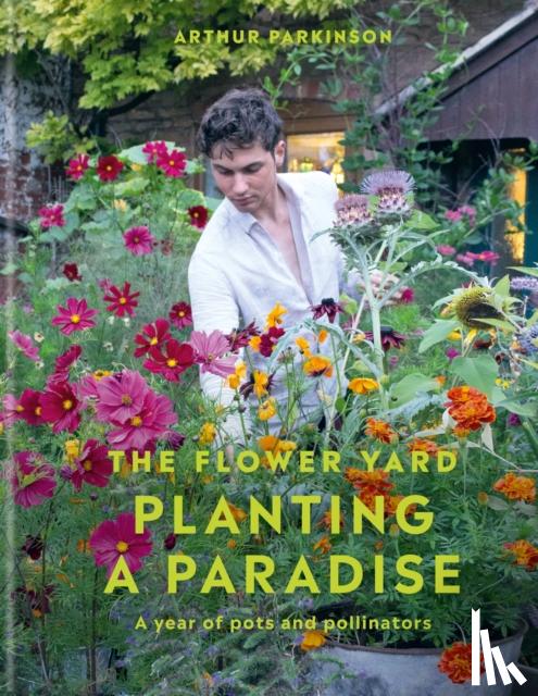 Parkinson, Arthur - Planting a Paradise