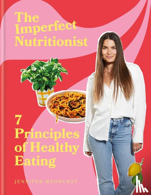 Medhurst, Jennifer - The Imperfect Nutritionist