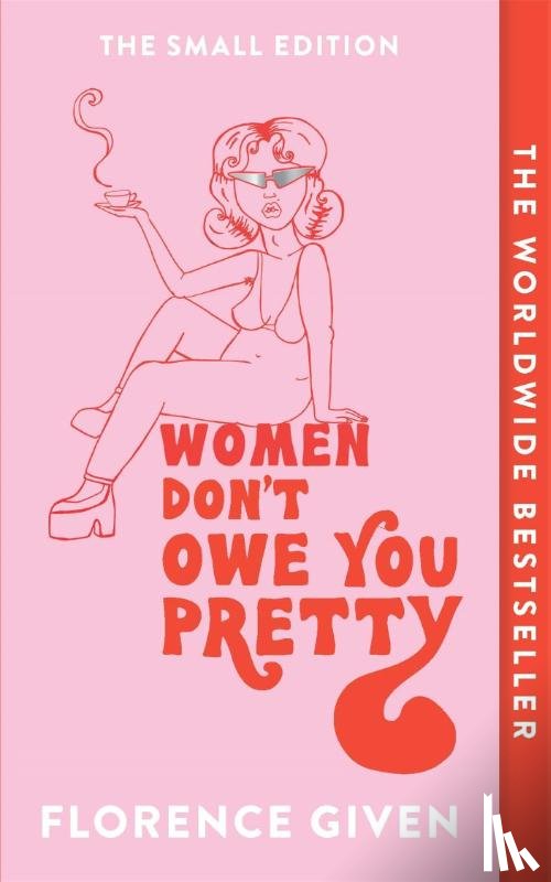 Given, Florence - Women Don't Owe You Pretty