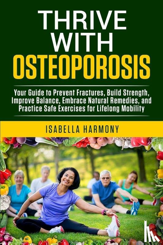 Harmony, Isabella - Harmony, I: Thrive with Osteoporosis