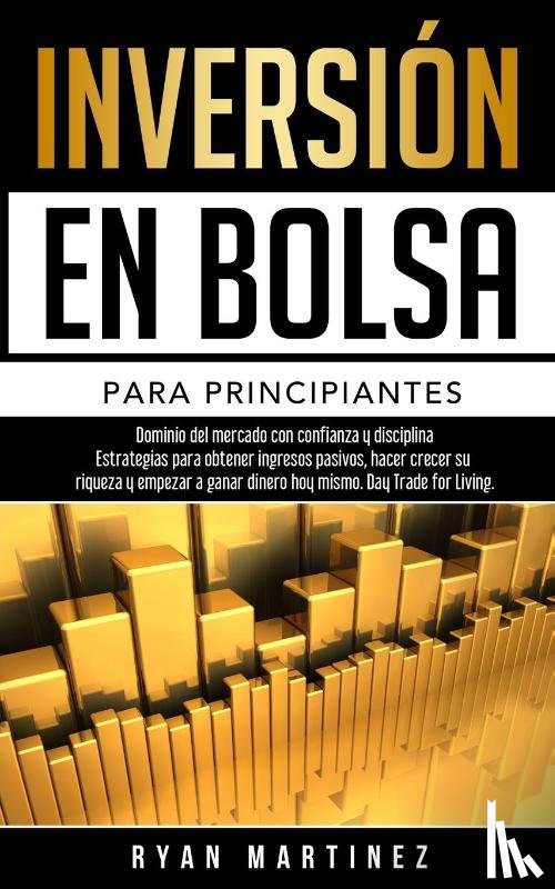 Martinez, Ryan - Inversion en bolsa para principiantes