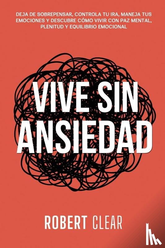 Clear, Robert - Vive Sin Ansiedad
