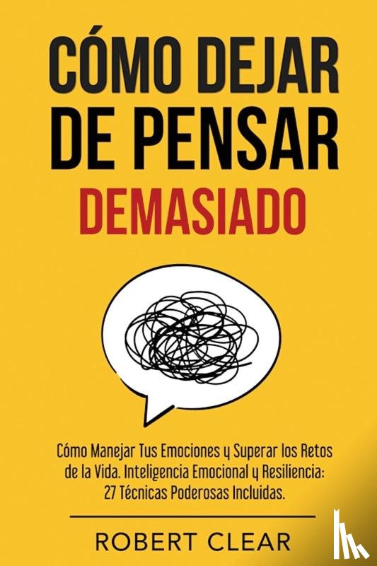Clear, Robert - Cómo Dejar de Pensar