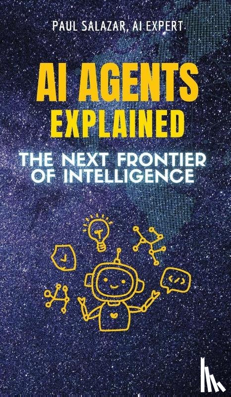Salazar, Paul - AI Agents Explained