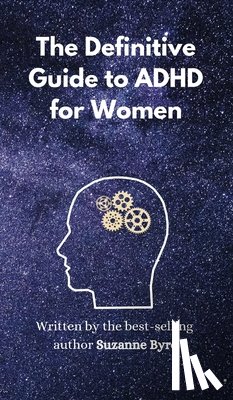 Byrd, Suzanne - The Definitive Guide to ADHD for Women