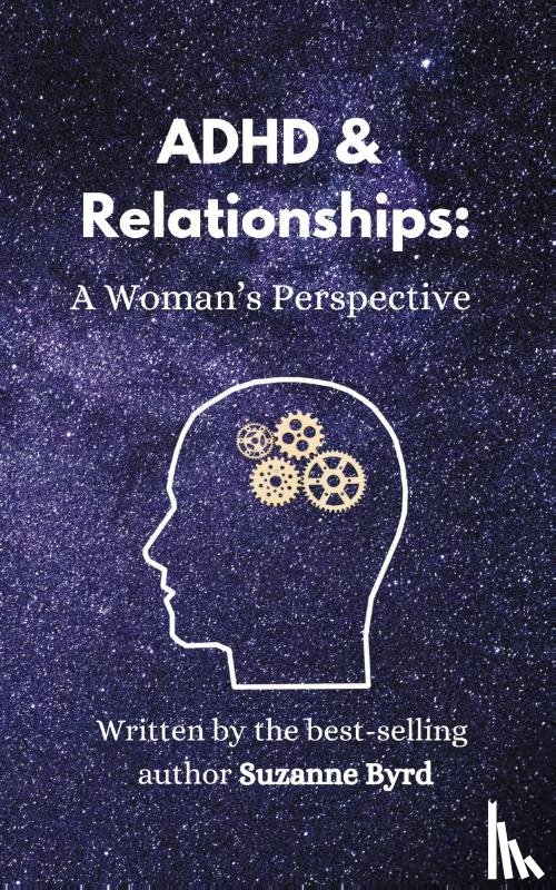 Byrd, Suzanne - ADHD and Relationships