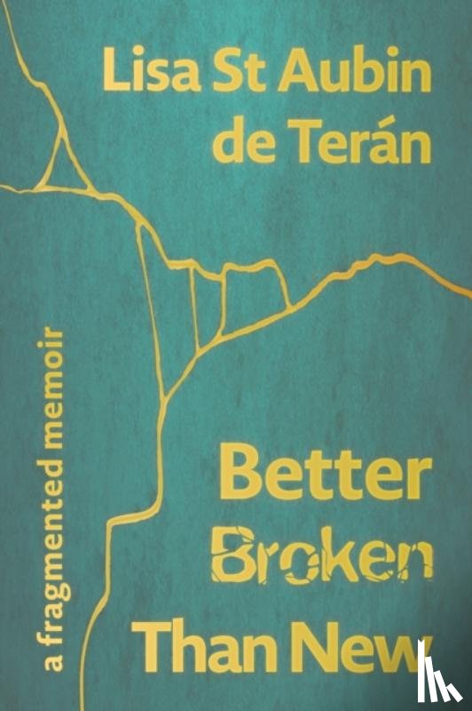 St Aubin de Teran, Lisa - Better Broken Than New
