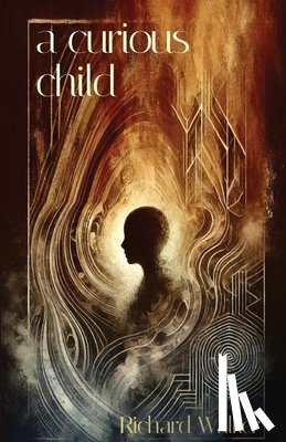 Walker, Richard - A Curious Child