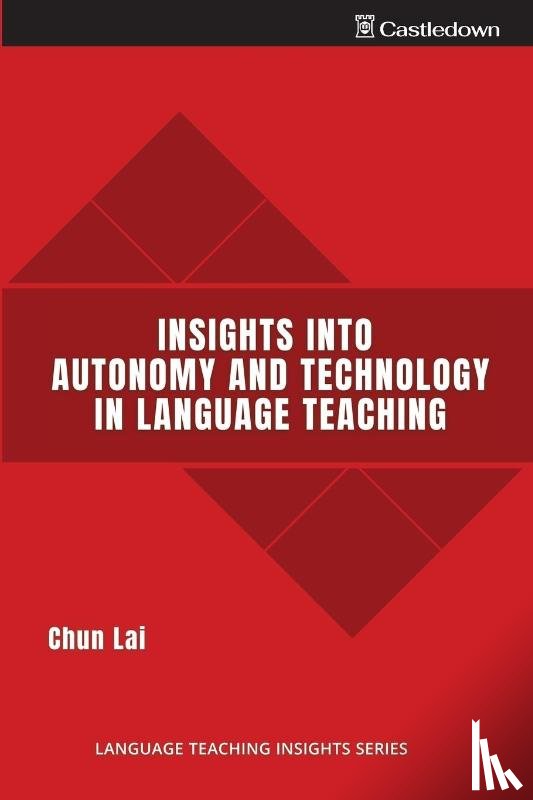 Lai, Chun - Insights into Autonomy and Technology in Language Teaching