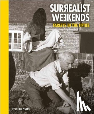 Penrose, Antony - Surrealist Weekends