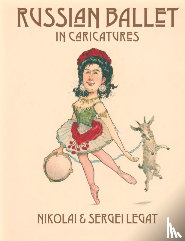Legat, Nikolai, Legat, Sergei - Russian Ballet in Caricatures