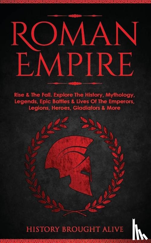 Brought Alive, History - Roman Empire