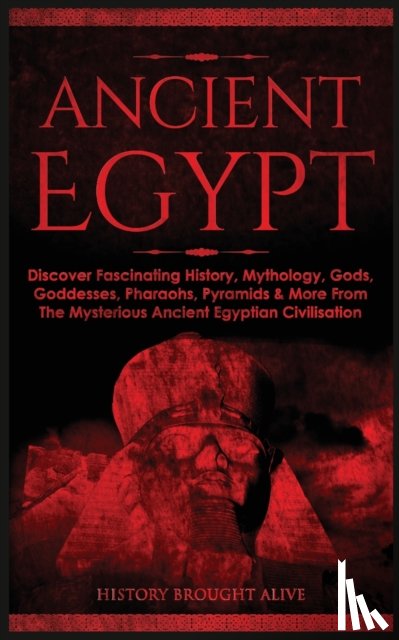 Brought Alive, History - Ancient Egypt