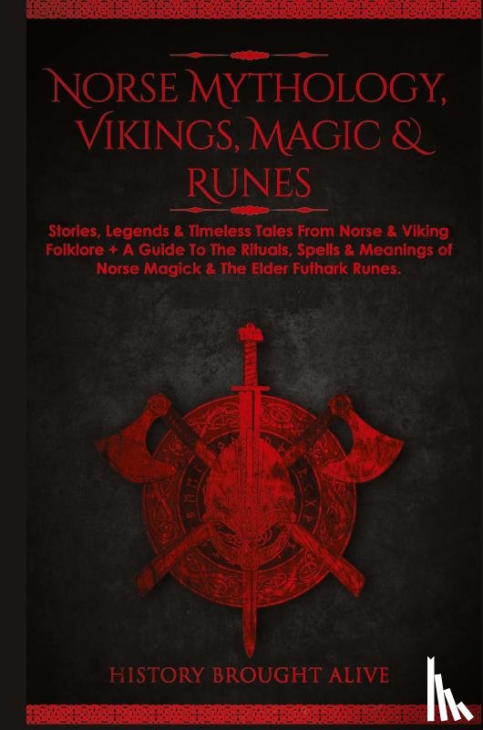 Brought Alive, History - Norse Mythology, Vikings, Magic & Runes