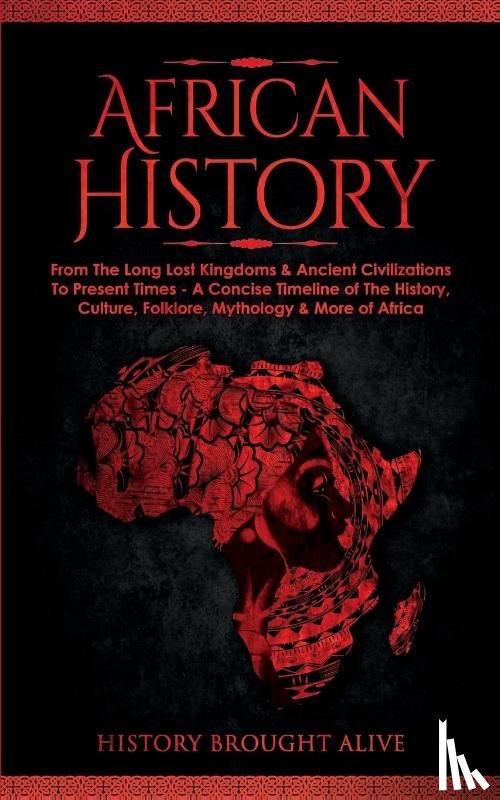 Brought Alive, History - African History