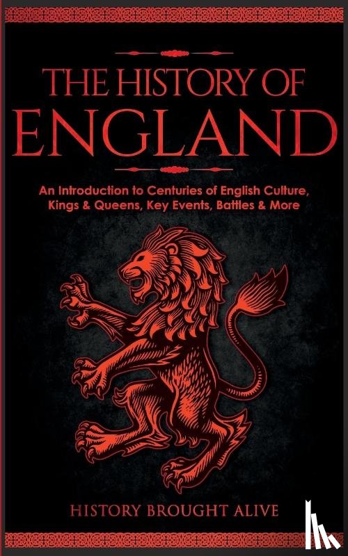 Brought Alive, History - The History of England
