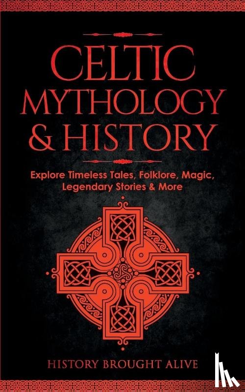 Brought Alive, History - Celtic Mythology & History