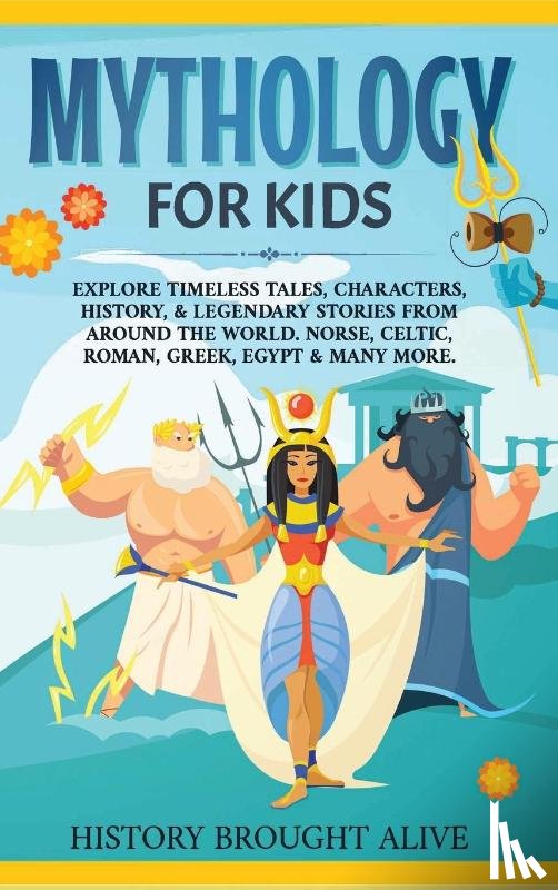 Brought Alive, History - Mythology for Kids