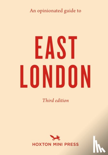 Barber, Sonya - An Opinionated Guide to East London (Third Edition)