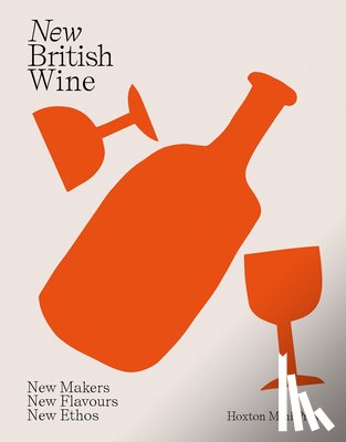 Moulton, Abbie, Bell, Maria - New British Wine