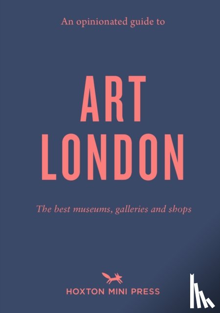 Brown, Christina - An Opinionated Guide to Art London