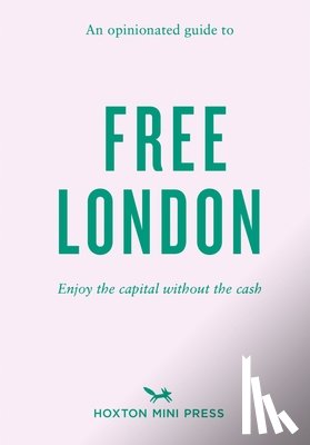 Watts, Emmy - An Opinionated Guide To Free London