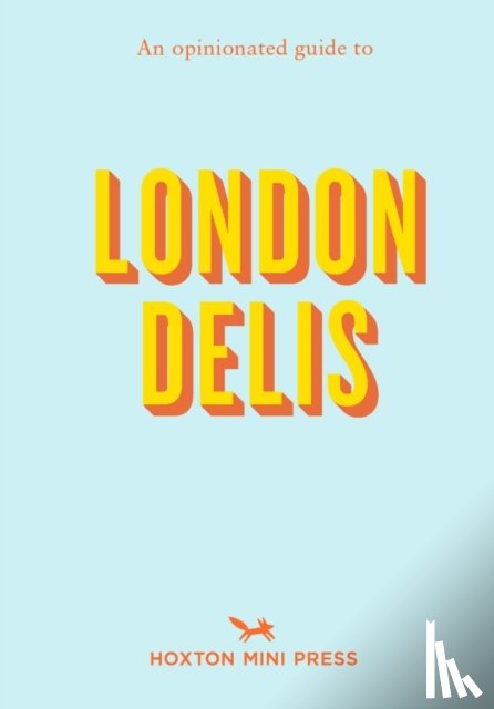 Press, Hoxton Mini - An Opinionated Guide to London Delis