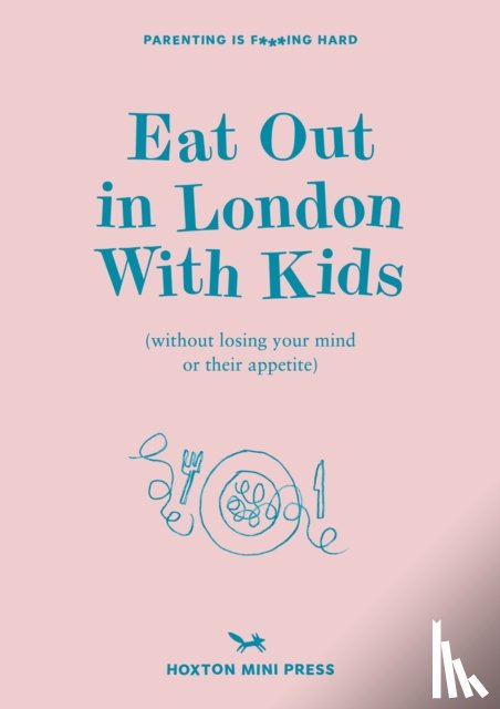 Watts, Emmy - Eat Out in London with Kids
